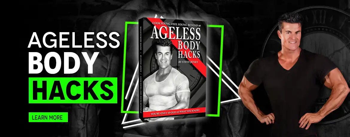 Ageless Body Hacks by Steve Jones