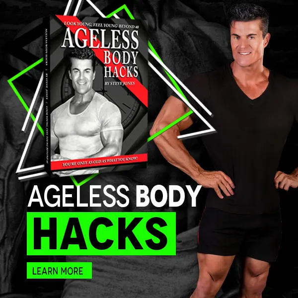 Ageless Body Hacks by Steve Jones